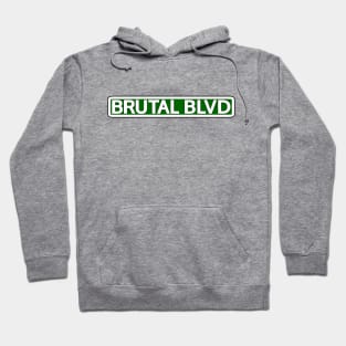 Brutal Blvd Street Sign Hoodie